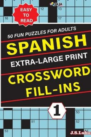 Cover of SPANISH Extra Large Print CROSSWORD FILL-INS