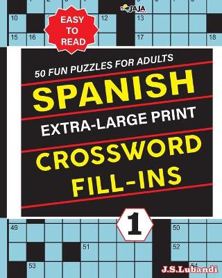 Cover of SPANISH Extra Large Print CROSSWORD FILL-INS