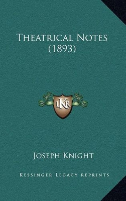 Book cover for Theatrical Notes (1893)