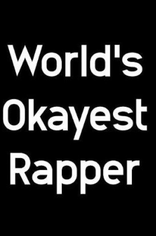 Cover of World's Okayest Rapper