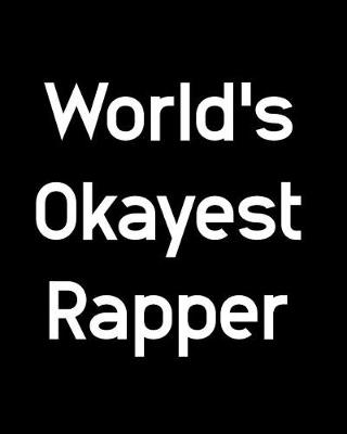 Book cover for World's Okayest Rapper