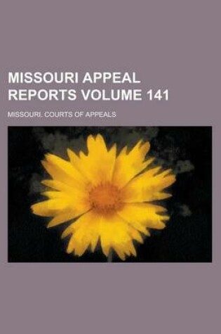 Cover of Missouri Appeal Reports Volume 141