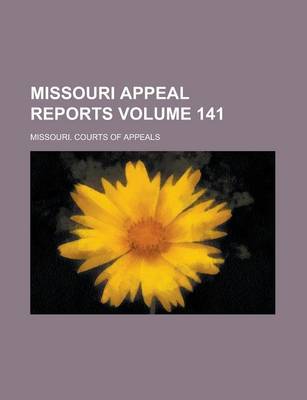 Book cover for Missouri Appeal Reports Volume 141