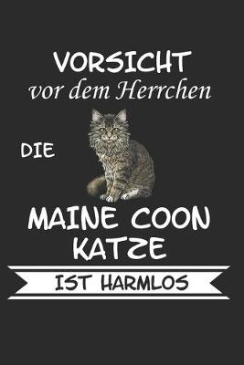 Book cover for Vorsicht vor dem Herrchen die Maine Coon Katze ist Harmlos