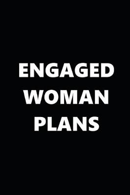 Book cover for 2020 Daily Planner Engaged Woman Plans Black White 388 Pages