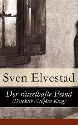 Book cover for Der r�tselhafte Feind (Detektiv Asbj�rn Krag)