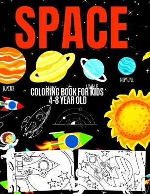 Book cover for Space Coloring Book For Kids 4-8 Year Old