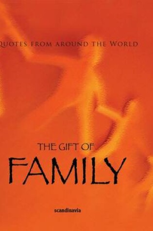 Cover of The Gift of Family (Quotes)