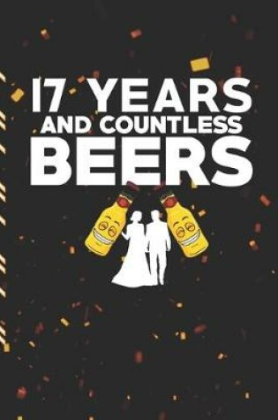 Cover of 17 Years And Countless Beers