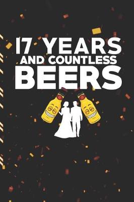 Book cover for 17 Years And Countless Beers