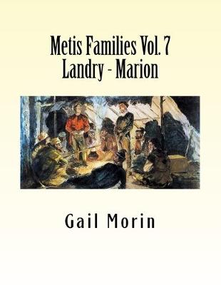 Cover of Metis Families Volume 7 Landry - Marion