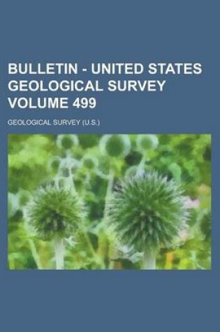 Cover of Bulletin - United States Geological Survey Volume 499