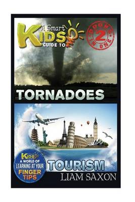 Book cover for A Smart Kids Guide to Tornadoes and Tourism