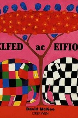 Cover of Cyfres Elfed: Elfed ac Eifion