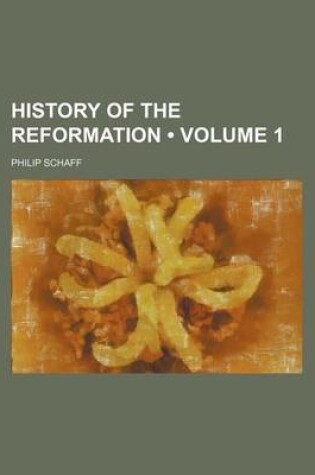Cover of History of the Reformation (Volume 1)
