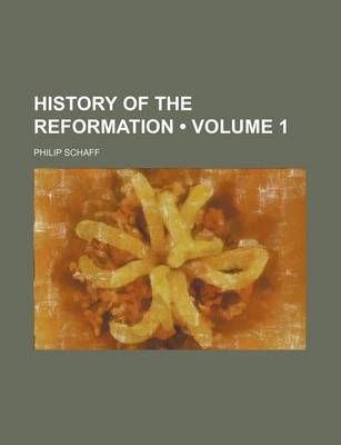 Book cover for History of the Reformation (Volume 1)