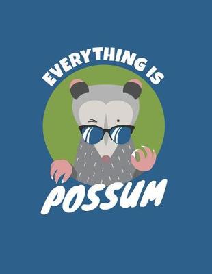 Book cover for Everything Is Possum