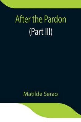 Cover of After the Pardon (Part III)