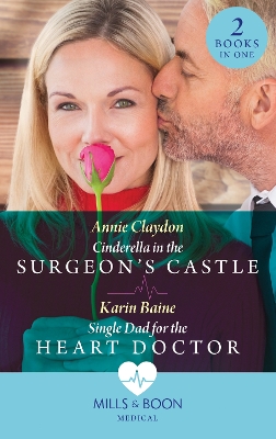 Book cover for Cinderella In The Surgeon's Castle / Single Dad For The Heart Doctor