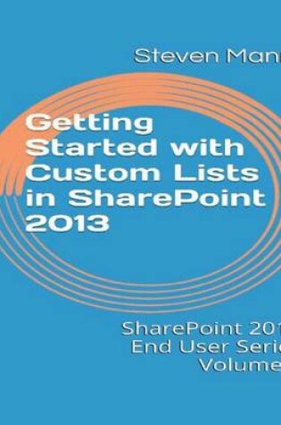 Cover of Getting Started with Custom Lists in Sharepoint 2013