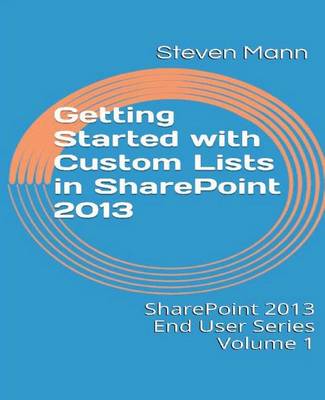 Book cover for Getting Started with Custom Lists in Sharepoint 2013