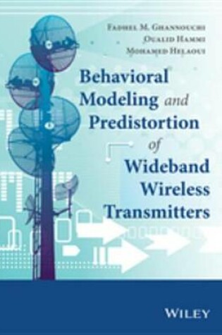 Cover of Behavioral Modeling and Predistortion of Wideband Wireless Transmitters