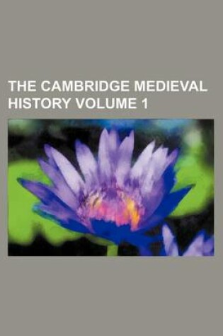 Cover of The Cambridge Medieval History Volume 1