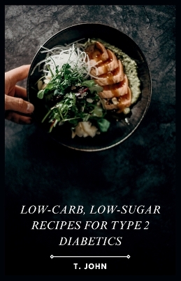 Book cover for Low-Carb, Low-Sugar Recipes for Type 2 Diabetics