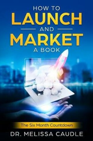 Cover of How to Launch and Market a Book