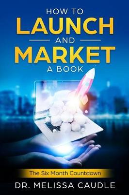 Book cover for How to Launch and Market a Book