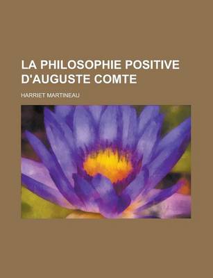 Book cover for La Philosophie Positive D'Auguste Comte