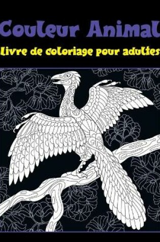 Cover of Couleur Animal - Livre de coloriage pour adultes