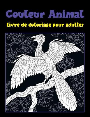 Cover of Couleur Animal - Livre de coloriage pour adultes