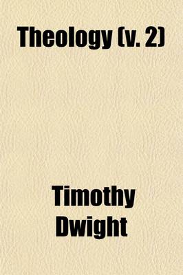 Book cover for Theology (Volume 2); Explained and Defended in a Series of Sermons