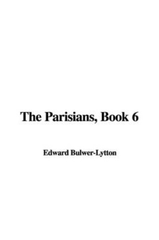 Cover of The Parisians, Book 6