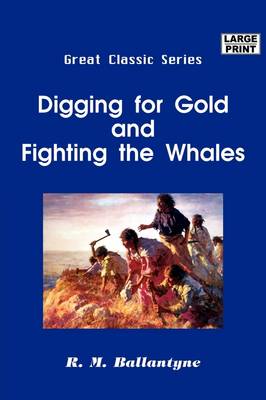 Book cover for Digging for Gold and Fighting the Whales