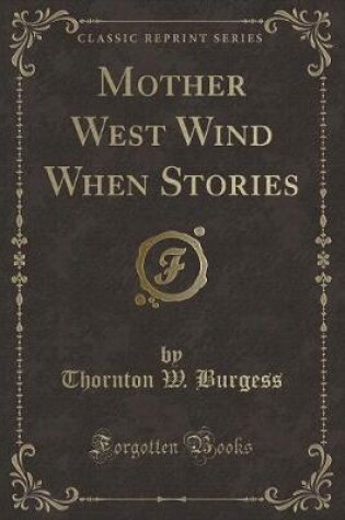 Cover of Mother West Wind When Stories (Classic Reprint)