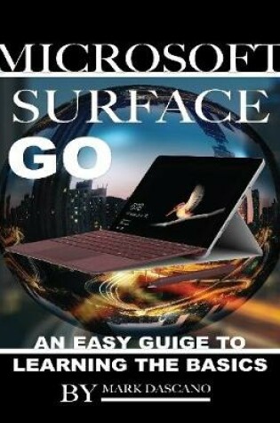 Cover of Microsoft Surface Go: An Easy Guide to Learning the Basics