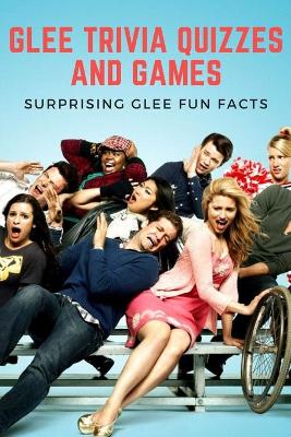 Book cover for Glee Trivia Quizzes and Games