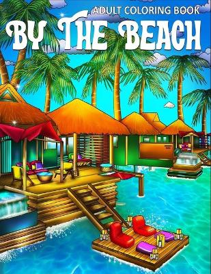 Book cover for Adult Coloring Book - By The Beach