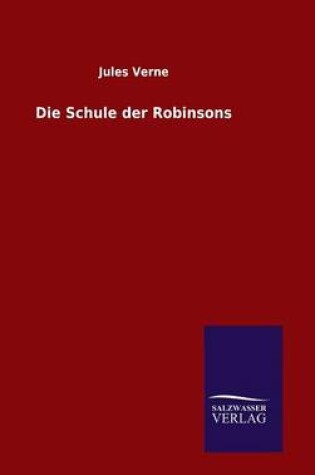 Cover of Die Schule der Robinsons