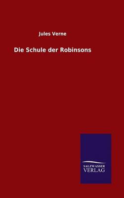 Book cover for Die Schule der Robinsons