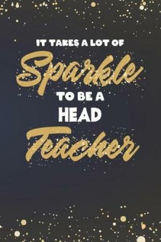 Cover of It Takes A Lot Of Sparkle To Be A Head Teacher