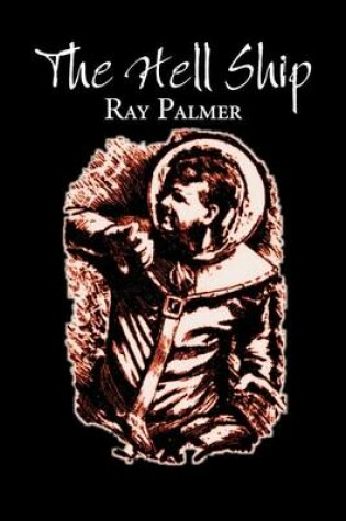 Cover of The Hell Ship by Roy Palmer, Science Fiction, Fantasy