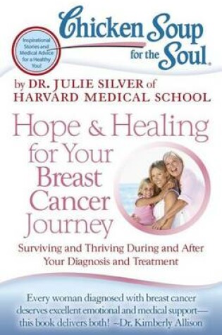 Cover of Chicken Soup for the Soul: Hope & Healing for Your Breast Cancer Journey