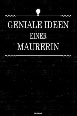 Cover of Geniale Ideen einer Maurerin Notizbuch