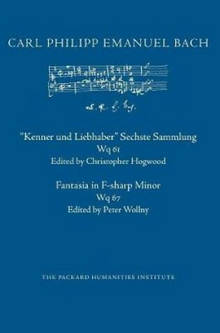 Cover of Kenner Und Liebhaber Sechste Sammlung, Wq 61; Fantasia in F-Sharp Minor, Wq 67