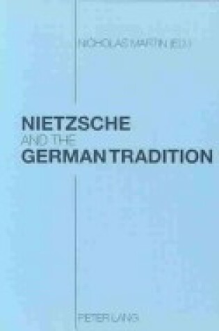 Cover of Nietzsche and the German Tradition