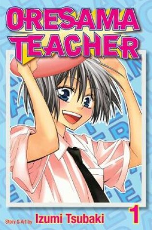 Cover of Oresama Teacher, Vol. 1