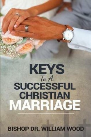 Cover of Keys to a Successful Christian Marriage